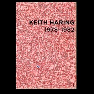 Keith Haring: 1978-1982 Paperback Book
